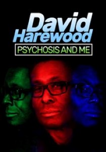 David Harewood: Psychosis and Me