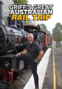 Griff's Great Australian Rail Trip