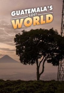 Guatemala's Lost World