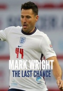 Mark Wright: The Last Chance