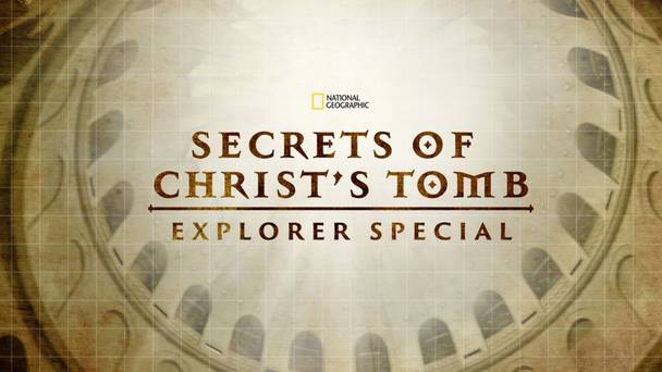 Secrets of Christ's Tomb: Explorer Special