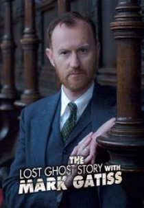 The Lost Ghost Story with Mark Gatiss